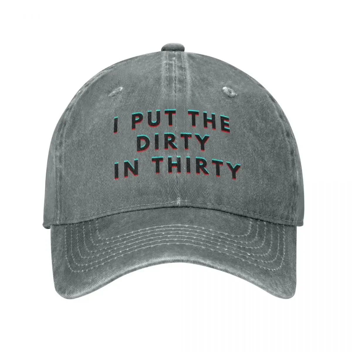 I Put The Dirty In Thirty 30th Birthday Baseball Caps Denim Fabric Hats Outdoor Adjustable Casquette Sports Baseball Cowboy Hat