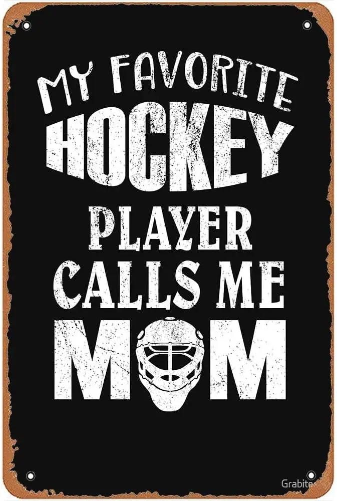 My Favorite Hockey Player Calls Me Mom Funny Player Design Metal Signs Vintage Man Cave Bar 8x12inch