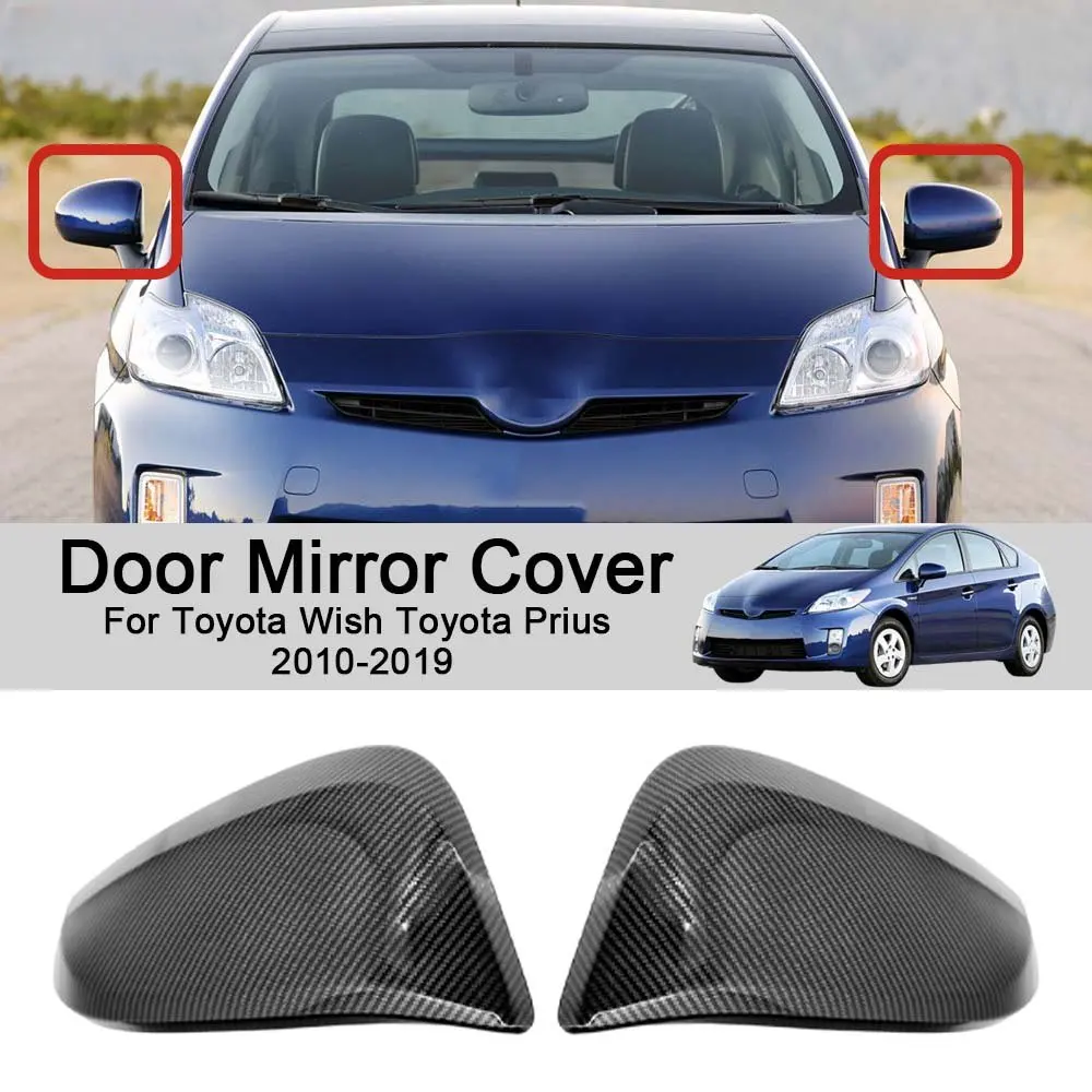 Cars Accessories Door Mirror Cover For Toyota Wish Toyota Prius 2010-2019 Car Decoration Styling Upgrade Modify A Car