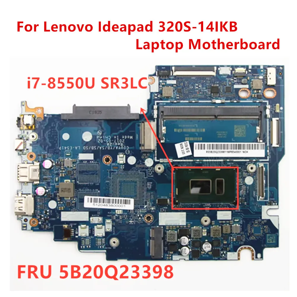 Used For Lenovo Ideapad 320S-14IKB Motherboard LA-E541P i7-8550U SR3LC UMA DDR4 FRU PN 5B20Q23398 100% Tested OK