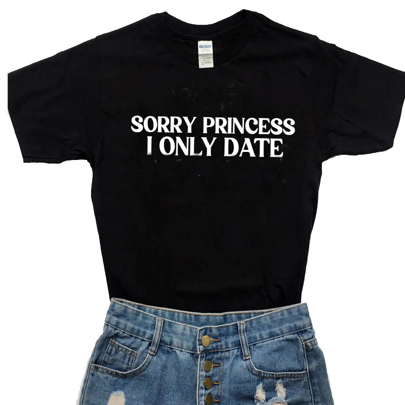 kuakuayu Sorry Princess I Only Date Graphic T Shirt Summer Fashion Unisex Tshirt Short Sleeve Top Tees image 4