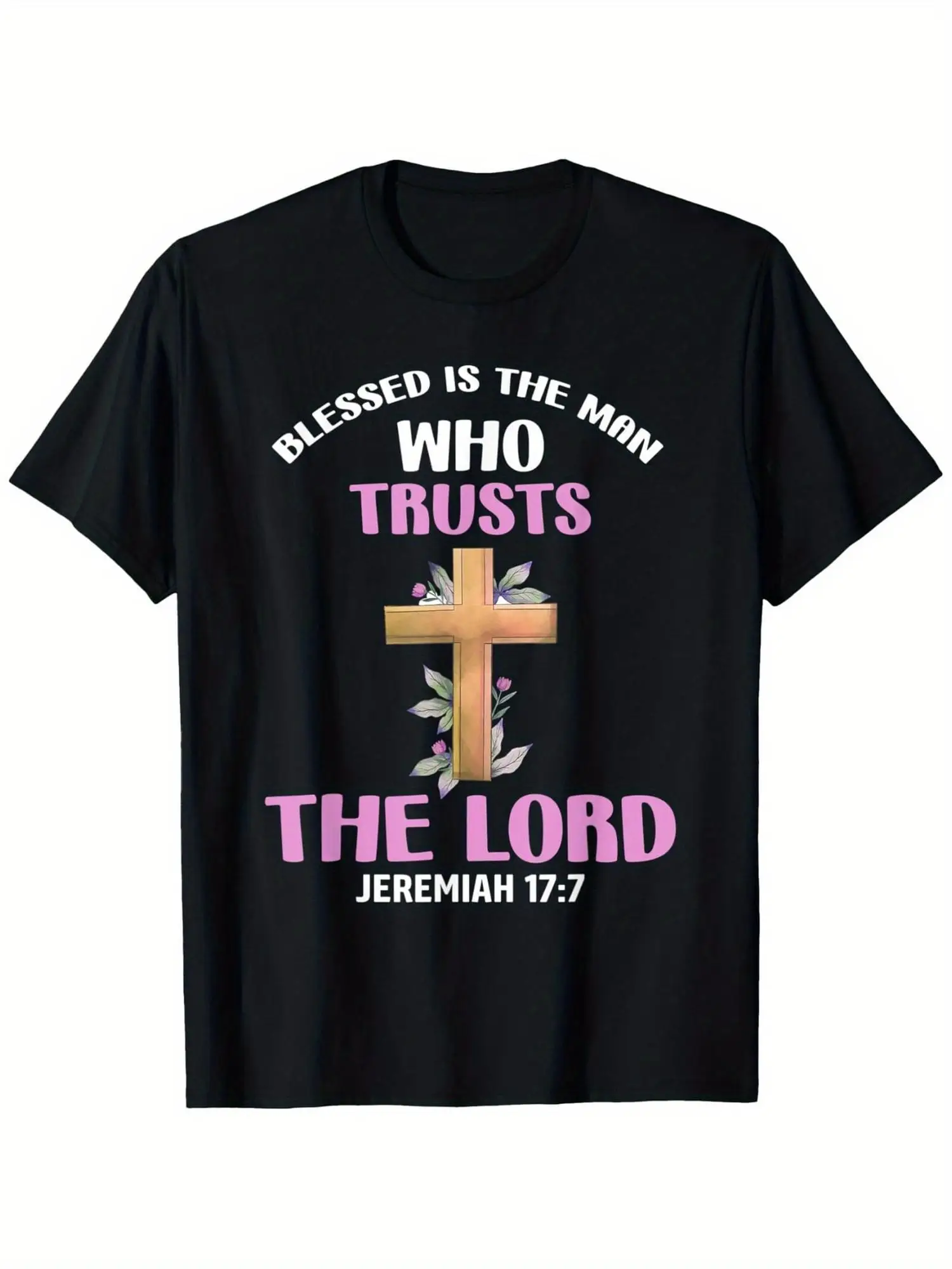 Homens que confem em Jesus Cristo são abençoados camisetas - Jeremiah 17:7 Bíblia e cruz flor floral design, 100% algodão