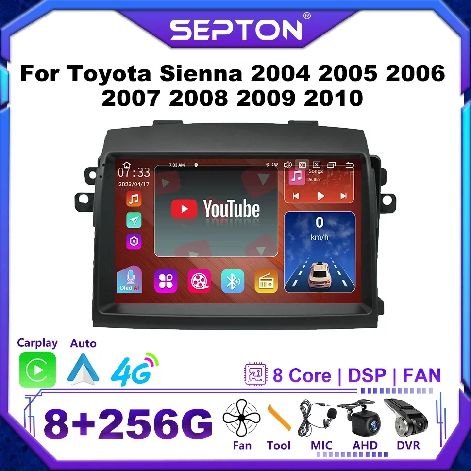 

SEPTON 8 + 256G Wi-Fi Android 12 Автомобильный радиоприемник для Toyota Sienna 2004 2005 2006 2007 2008 2009 2010 Автомобильный видеоплеер Carplay GPS