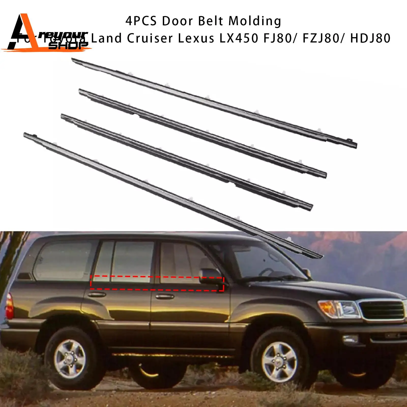 

4PCS Door Belt Molding for Toyota Land Cruiser Lexus LX450 FJ80/ FZJ80/ HDJ80
