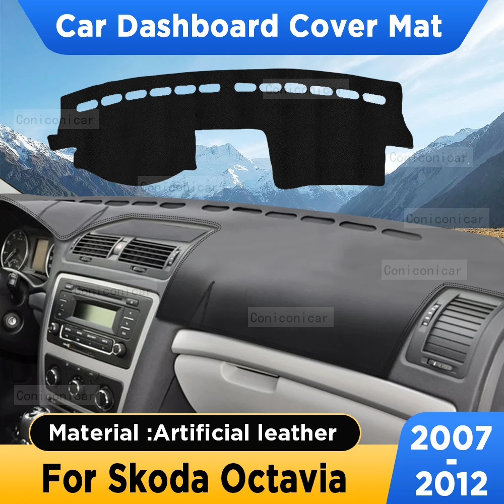 

For Skoda Octavia 2007-2012 Car Dashboard Cover Mat Sun Shade Cushion Pad Artificial Leather Rug Panel Mat Carpets Accessories