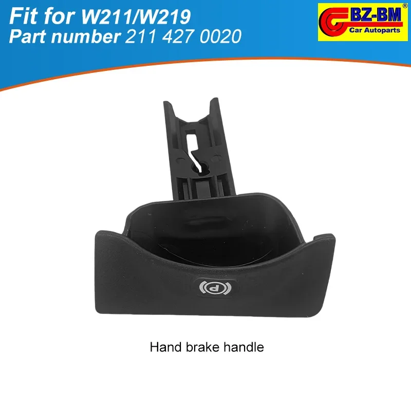 

Car Hand Brake Parking Brake Handle Handbrake Parking Brake Lever for Mercedes Benz E W211 2114270020 1244270320 2034270620