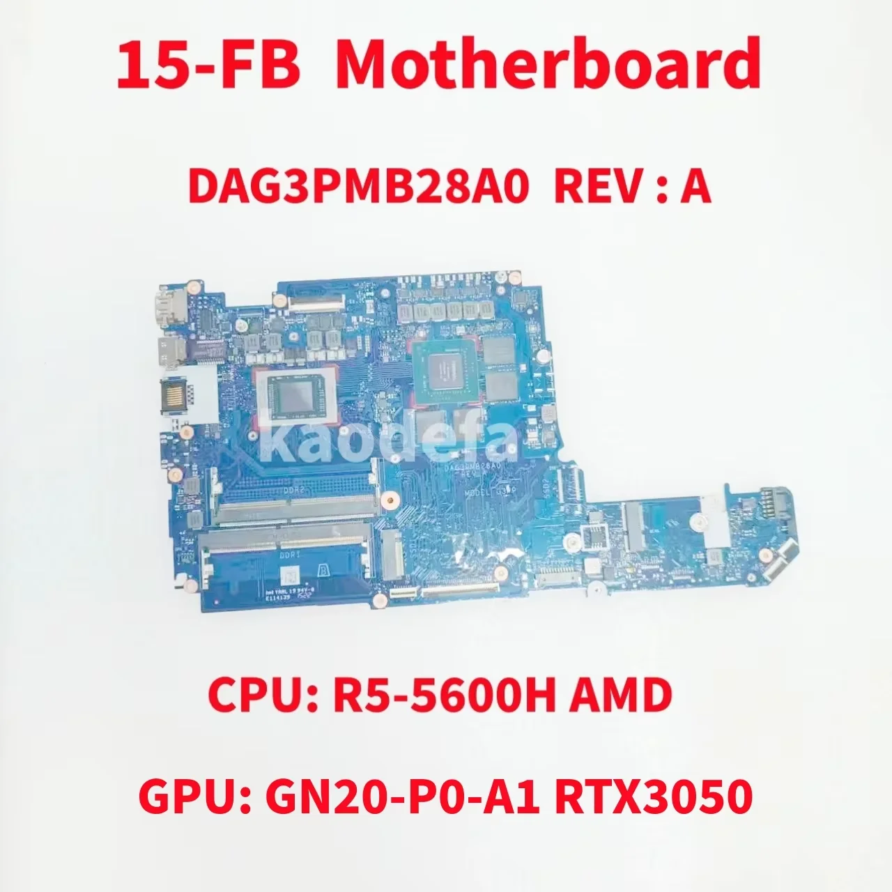 DAG3PMB28A0 Mainboard For HP 15-FB Laptop Motherboard CPU: R5-5600H AMD GPU: GN20-P0-A1 RTX3050 DDR4 100% Test OK