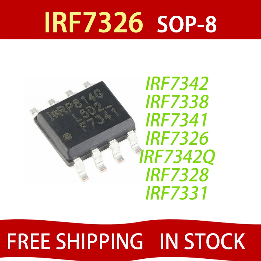 10PCS IRF7328 IRF7326 F7326 SOP-8 IRF7328 F7328 IRF7331 F7331 IRF7338 F7338 IRF7341 F7341 IRF7342 F7342 IRF7342QTRPBF