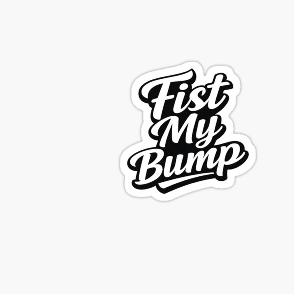 

FIST MY BUMP Sticker for Laptop Decor Bedroom Car Cute Cartoon Art Fashionable Public Suitcase