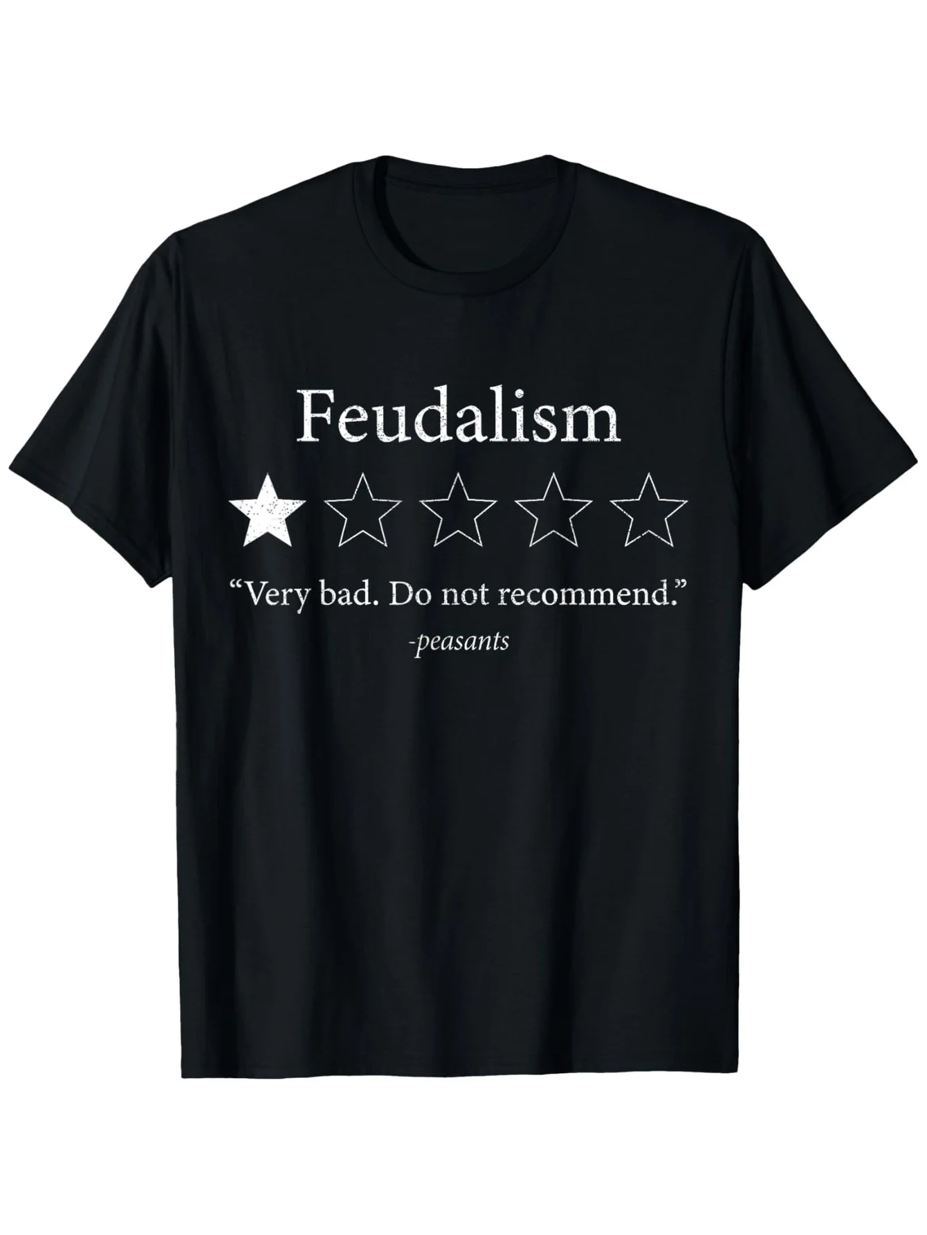Funny AP History Teacher T-Shirt - Sarcastic Feudalism Review  Peasants Quote - 5-Star Rating Graphic - Unisex Oversized Fit   Tee Suitable for AP History  Teachers