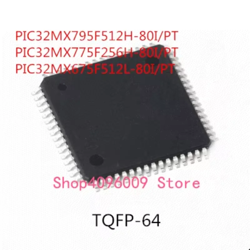 10PCS PIC32MX795F512H-80I/PT PIC32MX775F256H-80I/PT PIC32MX675F512L-80I/PT TQFP-64