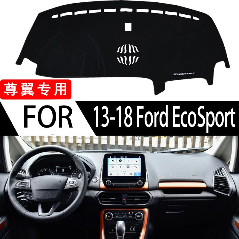 

FOR 14-18 Ford EcoSport Sunscreen pad Automotive interior modification Central control dashboard pad Light blocking pad