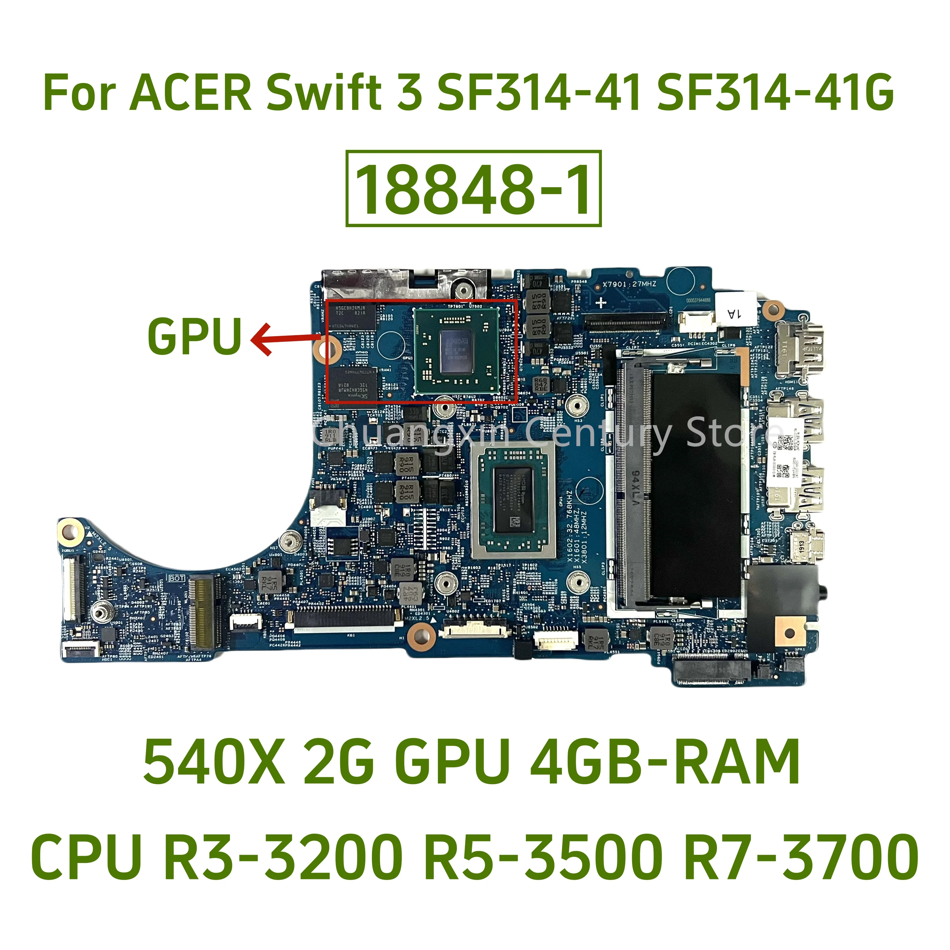 

18848-1 For Acer Swift SF314-41 SF314-41G laptop motherboard, with Ryzen R3/R5/R7 CPU Radeon 540X 2G GPU 4GB RAM