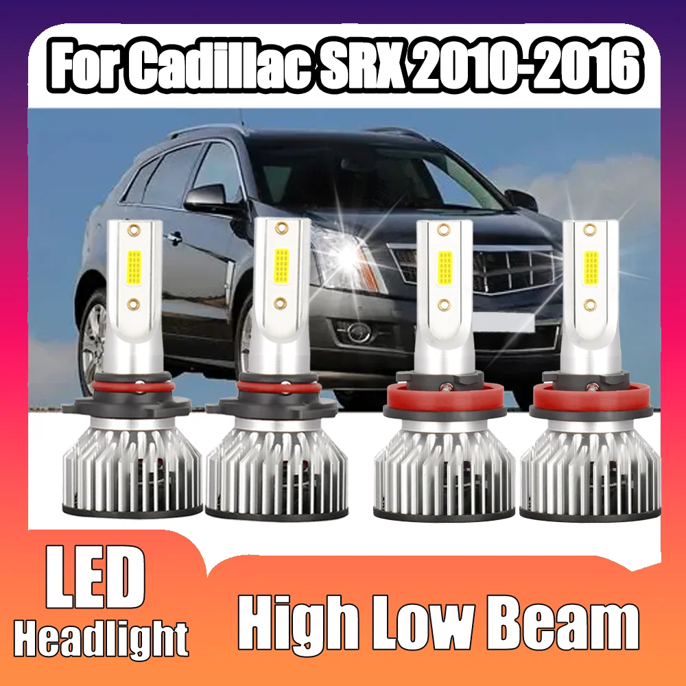 

4X High Low Beam Car LED Headlight Bulbs Canbus No error 6000K White Turbo HeadLamp LED Foglights 12V For Cadillac SRX 2010-2016