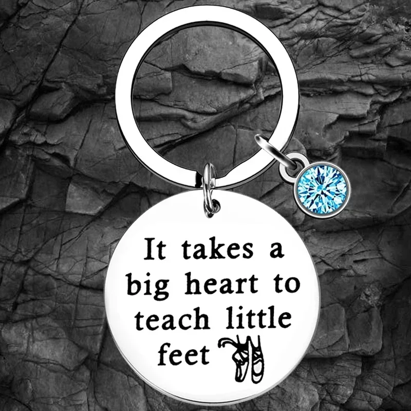 Dance Teacher Gift Keychain Dance Teacher Appreciation Key Rings It Takes A Big Heart to Teach Little Feet Ballet Gift