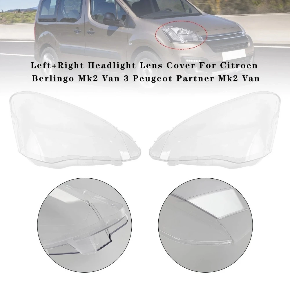 For Citroen Berlingo Mk2 Van 3 Peugeot Partner 2015 2016 2017 2018 Left+Right Headlight Lens Cover 9806306180 9682828480