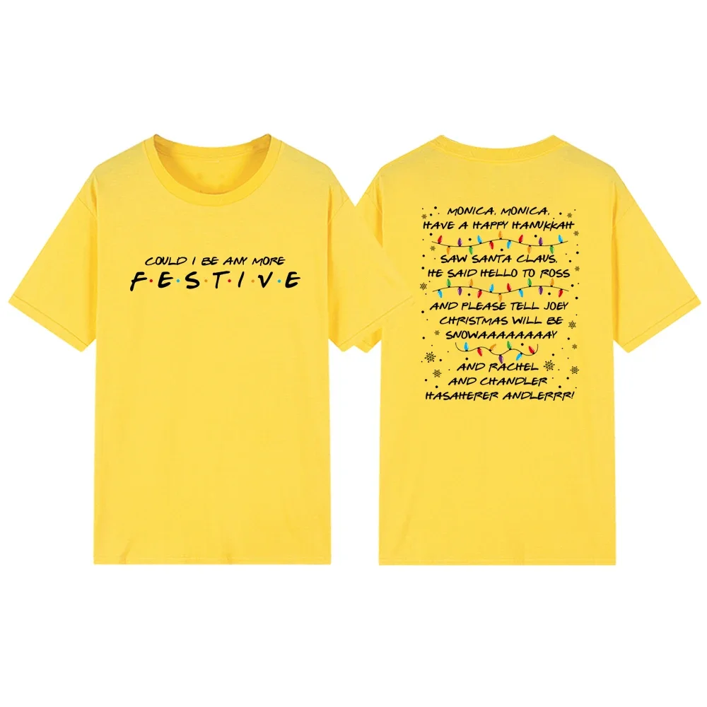 هل أكون أي آخر احتفالي تي شيرت الأصدقاء قميص فيبي أغنية تي شيرت المرأة قصيرة الأكمام الجرافيك تي شيرت هدية الكريسماس القمم