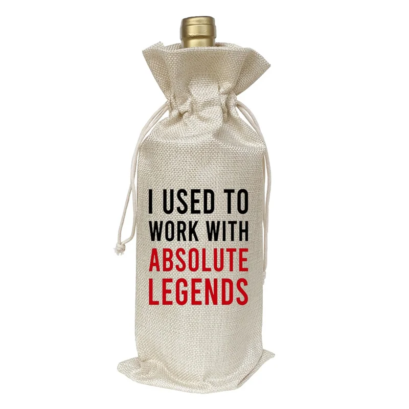 

1 pc Funny I Used To Work With Absolute Legend Coworker Retirement New Job Wine Bag Wine Accessory Sets Wine Bottle Covers