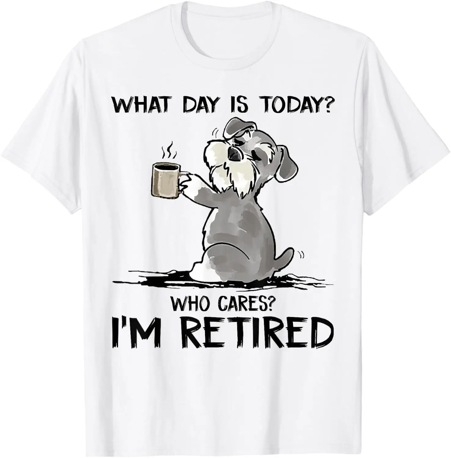 What Day Is Today Who Cares I'm Retired T-Shirt 100% Cotton Trendy Y2K Short-Sleeve Tee – Soft, Quick-Drying, &
