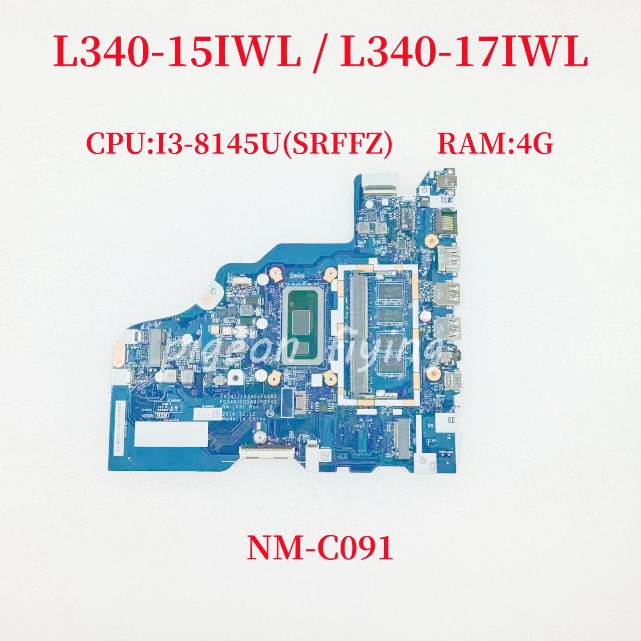 NM-C091 For Lenovo Ideapad L340-15IWL / L340-17IWL Laptop Motherboard CPU:I3-8145U SRFFZ RAM:4G DDR4 FRU: 5B20S42159 5B20S42160