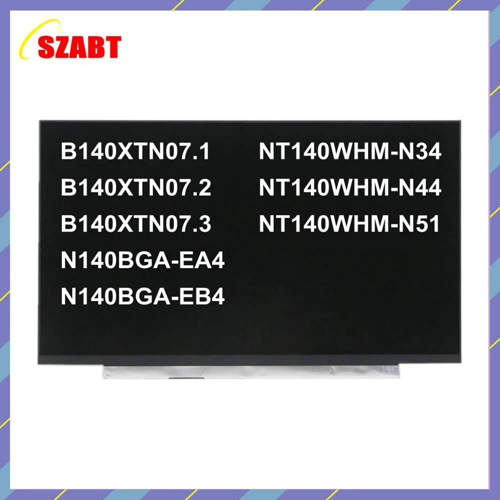 14 Inch 30 Pin N140BGA-EA4 Rev.C2 NT140WHM-N44 NT140WHM-N34 NT140WHM-N51 B140XTN07.1 B140XTN07.2 B140XTN07.3 1366*768 Screen