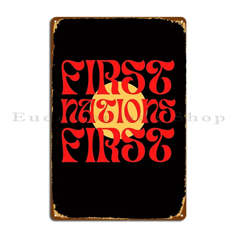 First Nations First T Shirt Metal Plaque Rusty Cinema Wall Decor Designing Cinema Tin Sign Poster