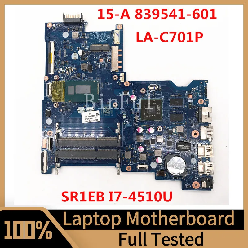 

839541-601 839541-501 839541-001 For HP 15-AC Laptop Motherboard AHL50/ABL52 LA-C701P With SR1EB I7-4510U CPU 100% Tested Good