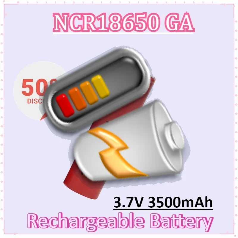 

NCR18650 GA 3.7V 3500mAh High Capacity for Screwdriver Welding Batteries Rechargeable Battery Flashlight with Flat Head