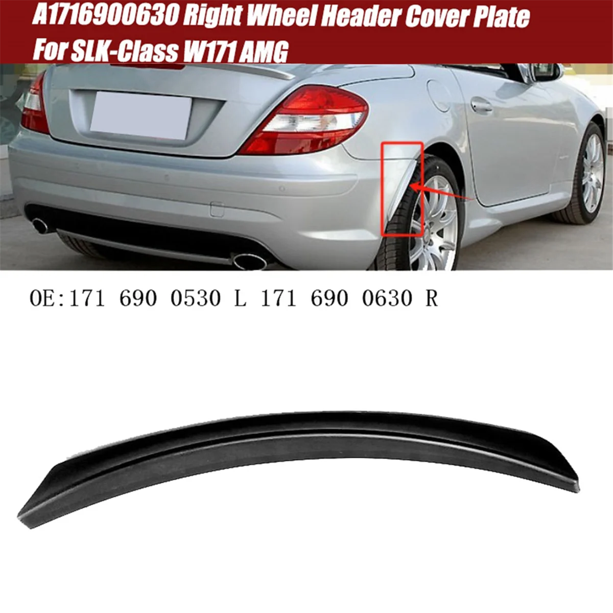 A1716900630 Right Rear Bumper Corner Cover Wheel Eyebrows for Mercedes-Benz SLK-Class W171 AMG Wheel Header Cover Plate