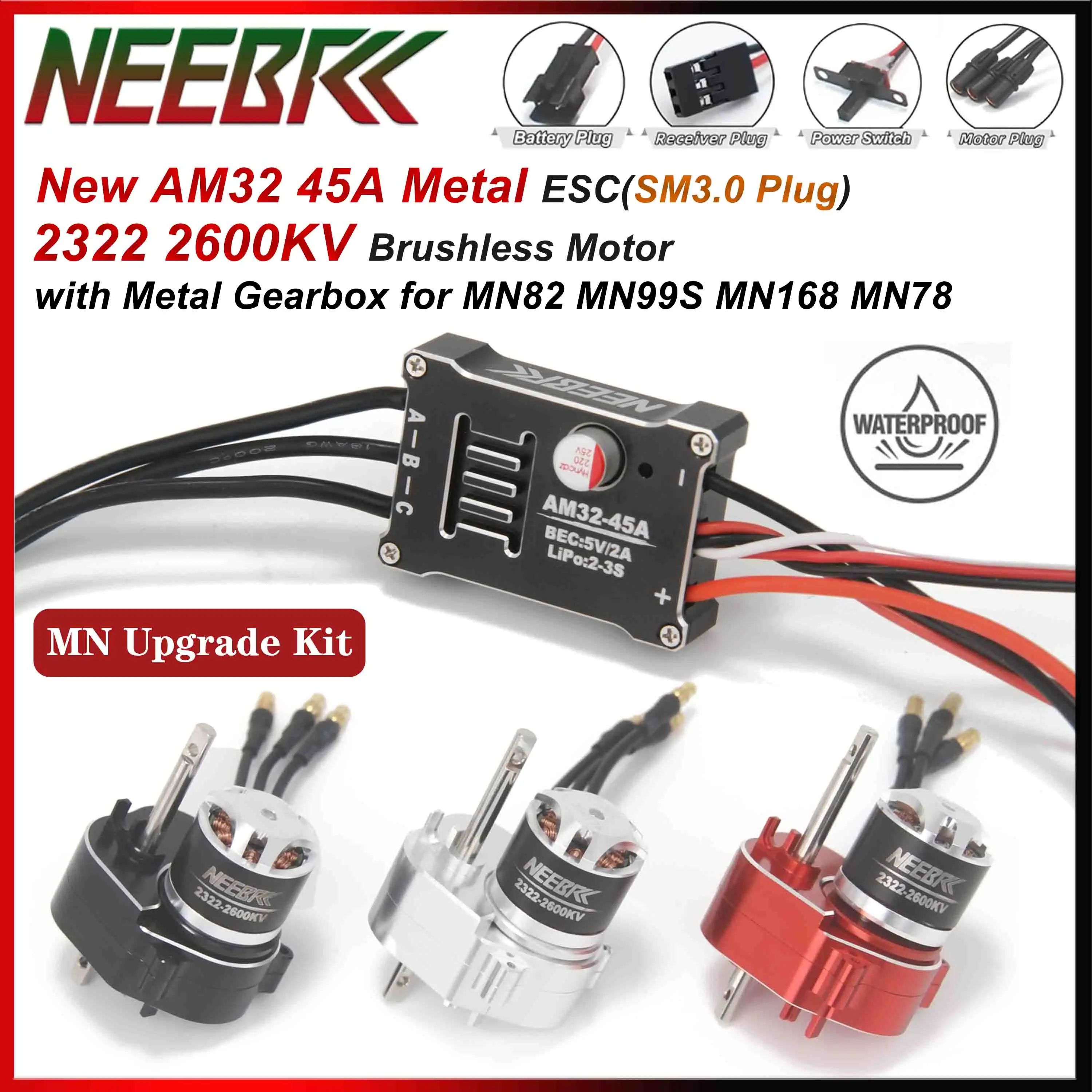 

NEEBRC AM32 45A Metal ESC 2322 2600KV Outrunner Brushless Motor w/Metal Gearbox for MN82 MN99S MN168 MN78 MN RC Car Upgrade Part