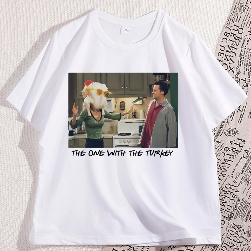 

The One with The Turkey T Shirt Funny Thanksgiving Friends T-Shirt Cotton Graphic T Shirts Loose Clothing Short Sleeve Tops