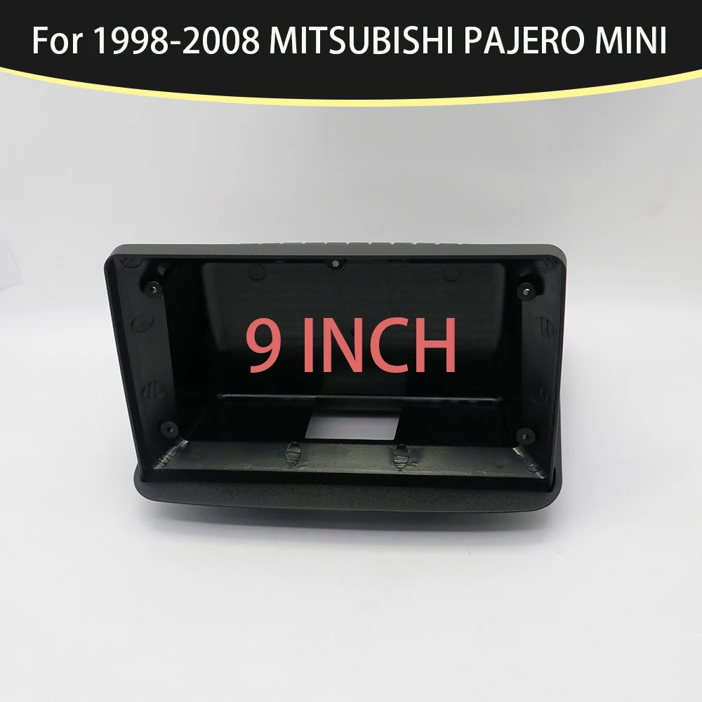 

Для 1998-2008 MITSUBISHI PAJERO MINI 9-дюймовая панель модификации навигационной рамки с центральным управлением