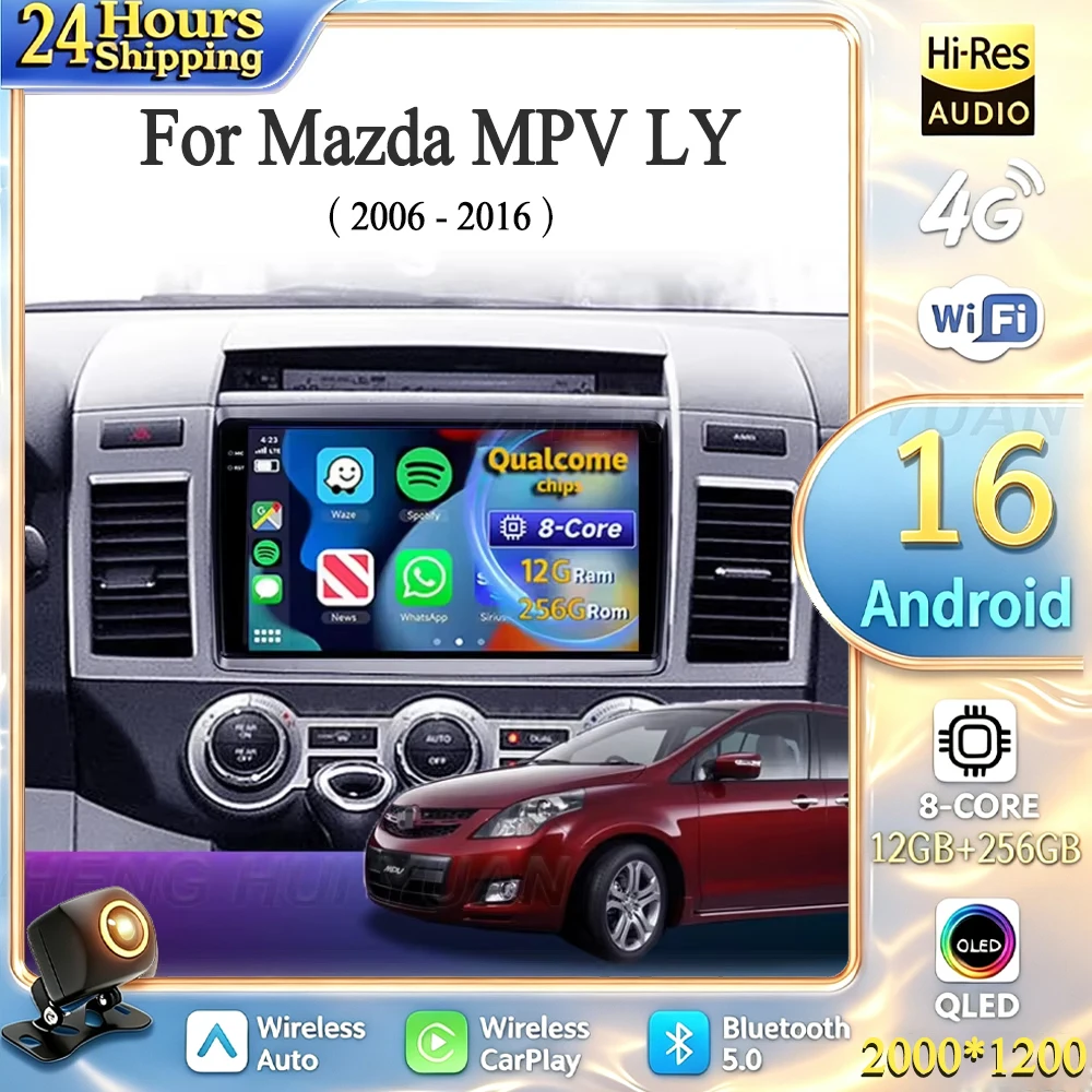 For Mazda MPV LY 2006 - 2016 Android 16 Car Radio Multimedia Player Android Auto Carplay Head Unit Navigation GPS WiFi RDS 4G