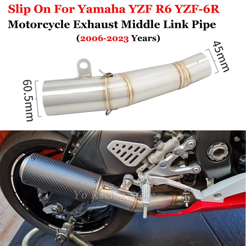 

Slip On For Yamaha YZF R6 YZF-6R 2006 - 2023 Years Motorcycle Exhaust System Middle Mid Link Pipe Connect 60mm Muffler Moto Tube