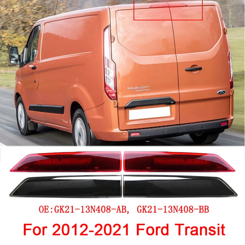 

For 2012-2021 Ford Transit GK21-13N408-AB GK21-13N408-BB 2009952 2009953 Car Rear Brake Anti-collision Warning Stop Signal Light