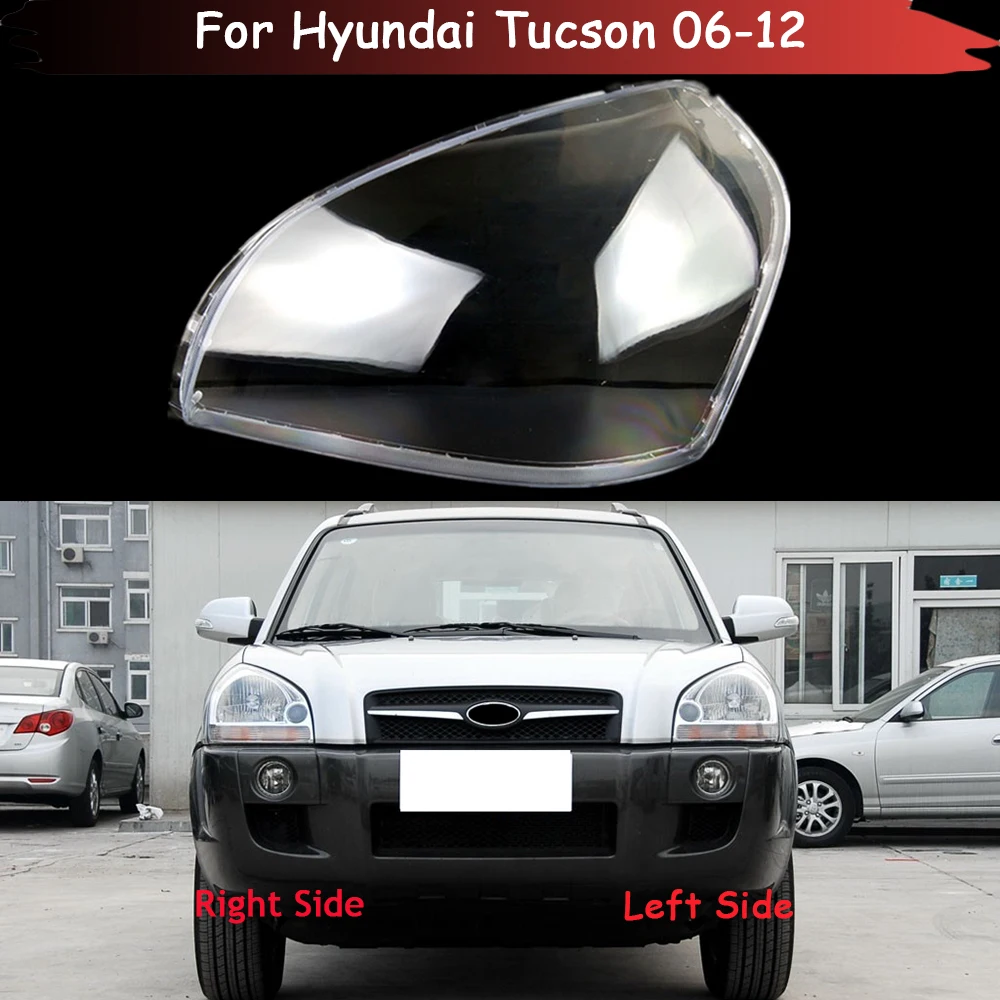 For Hyundai Tucson 2006 2007 2008 2009 2010 2011 2012 Car Headlight Cover Lamp Lens Glass Shell Headlamp Transparent Lampshade