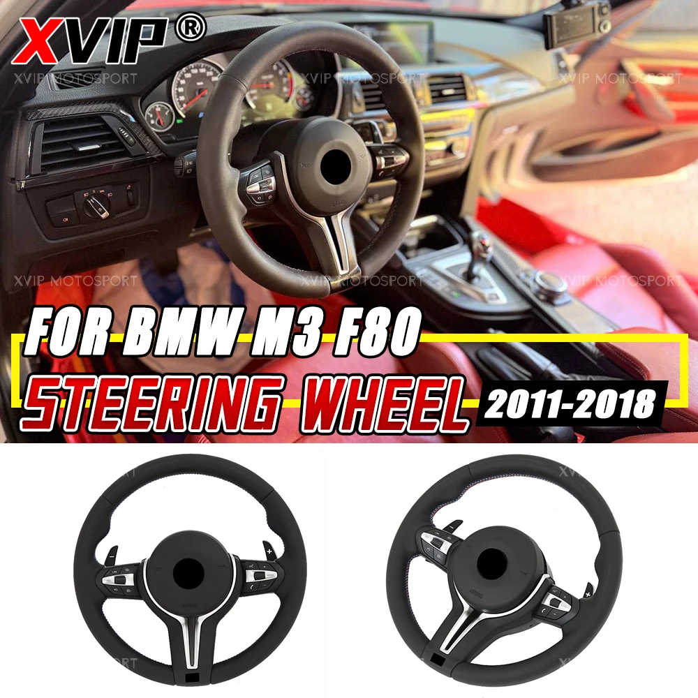 

XVIP Nappa Leather Steering Wheel For BMW M3 F80 11-18 F20 F40 F52 F22 F44 F45 F46 F30 F31 F34 GT F36 X1 X2 X3 X5 X6 F82 F83 F85