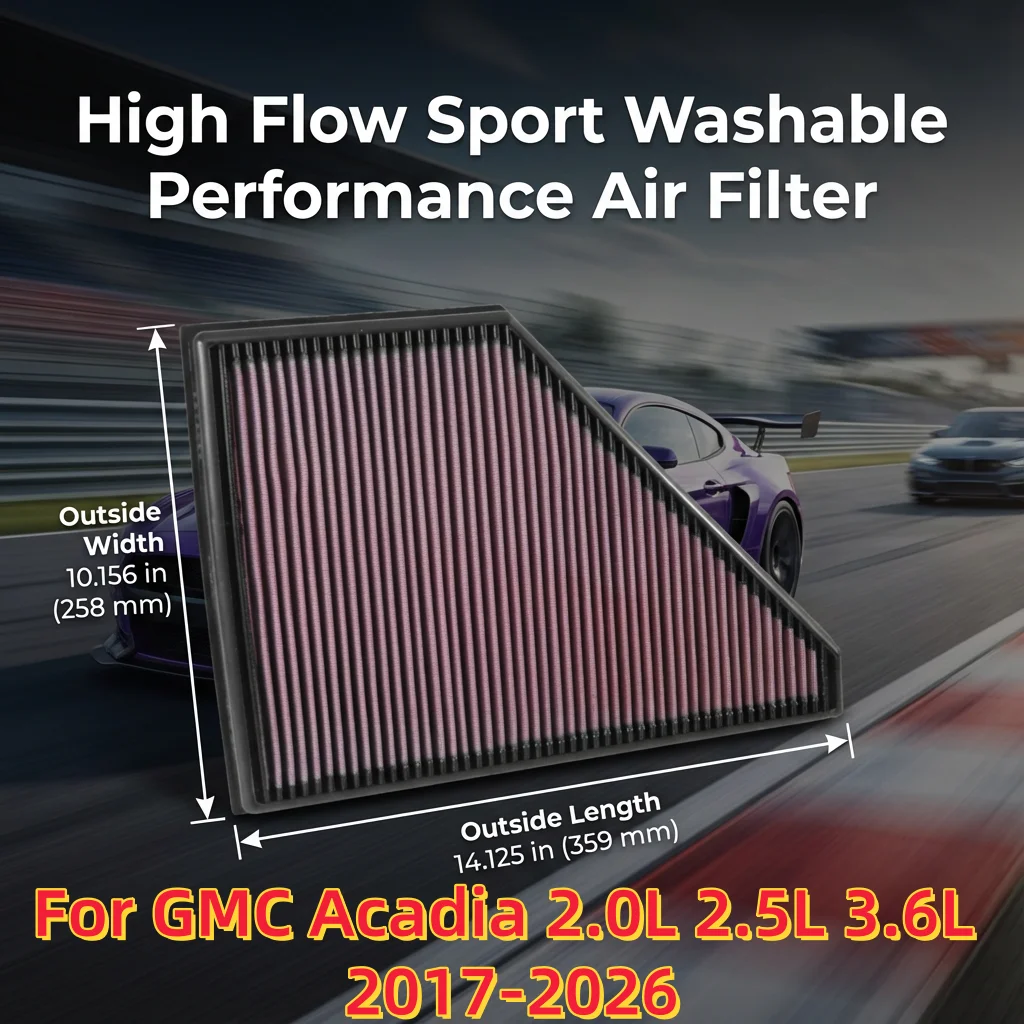 

Для GMC Acadia 2.0L 2.5L 3.6L 2017-2026: Спортивный моющийся воздушный фильтр с высокой пропускной способностью, замена 33-5056, 23321606