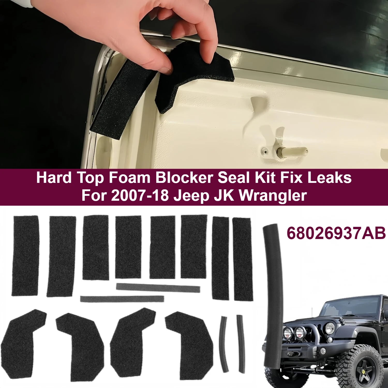 Hard Top Foam Blocker Seal Kit Fix Leaks 68026937AB For 2007-18 for Jeep JK Wrangler