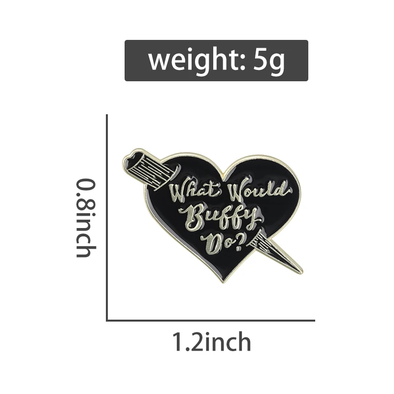 Vintage Punk Alloy Heart Enamel Pins What Would Buffy Do? Classic Black Letter Brooch Clothing Lapel Badge Funny Jewelry Gifts