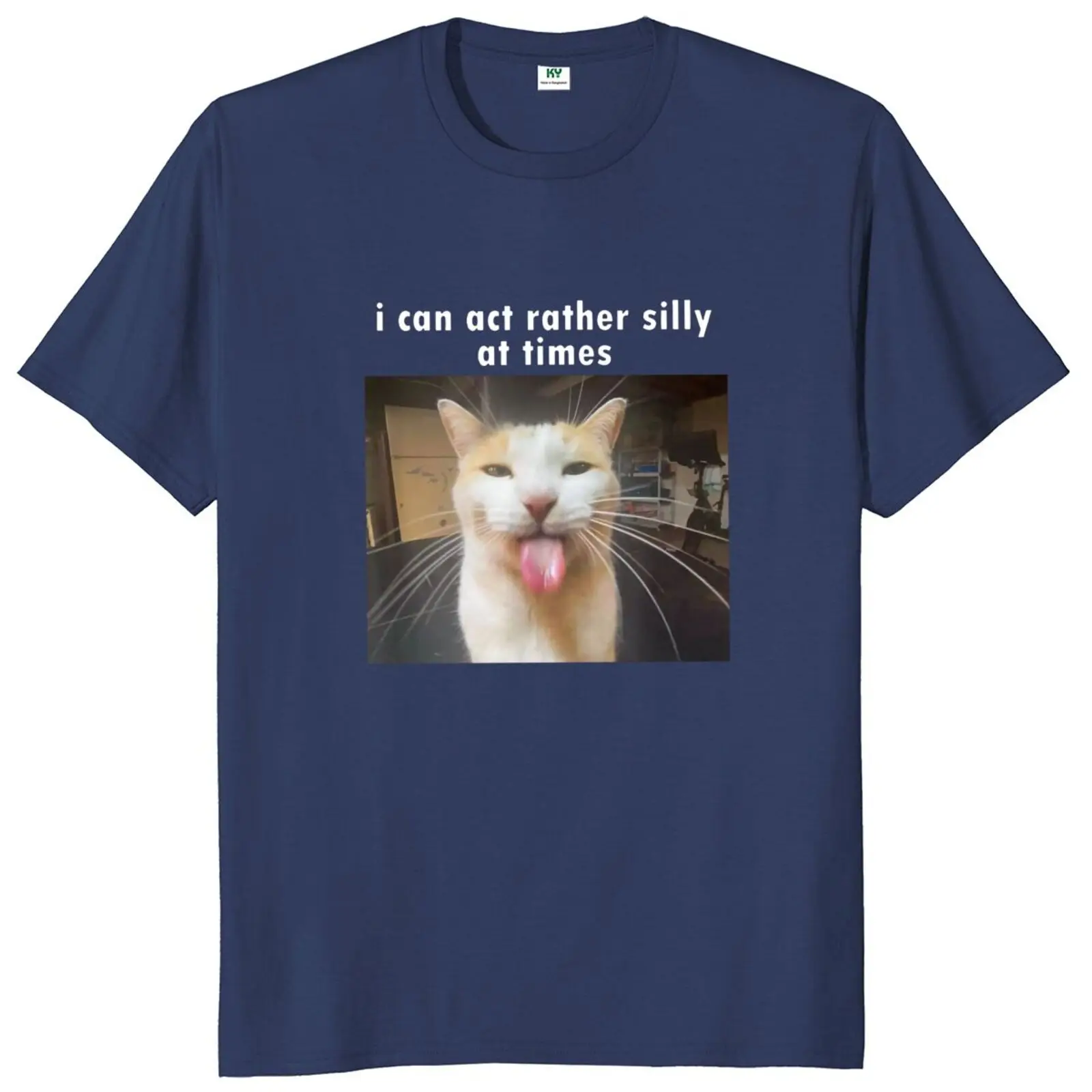 I Can Act Rather Silly At Times T Shirt Funny Cat Meme Pop Humor Gift Tee Tops Y2k Casual 100% Cotton Soft Unisex T-shirts