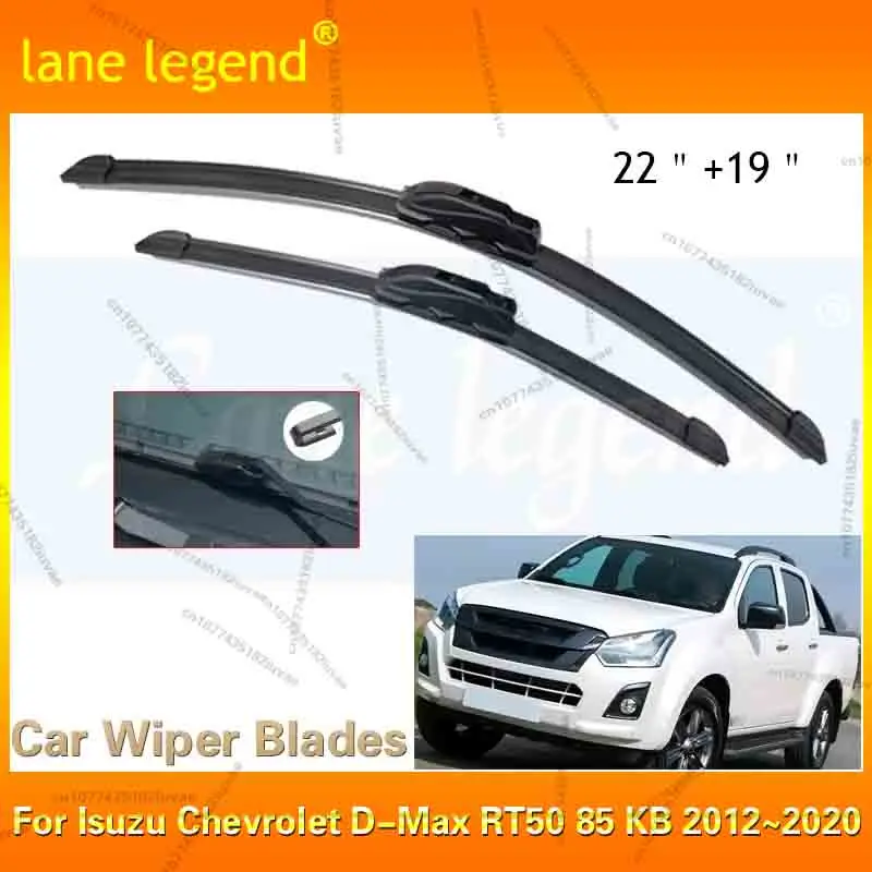 

For Isuzu Chevrolet D-Max RT50 85 KB 2012~2020 Rubber Strip Refill Boneless Frameless Wiper Blades Car Accessories U J Hook Arm