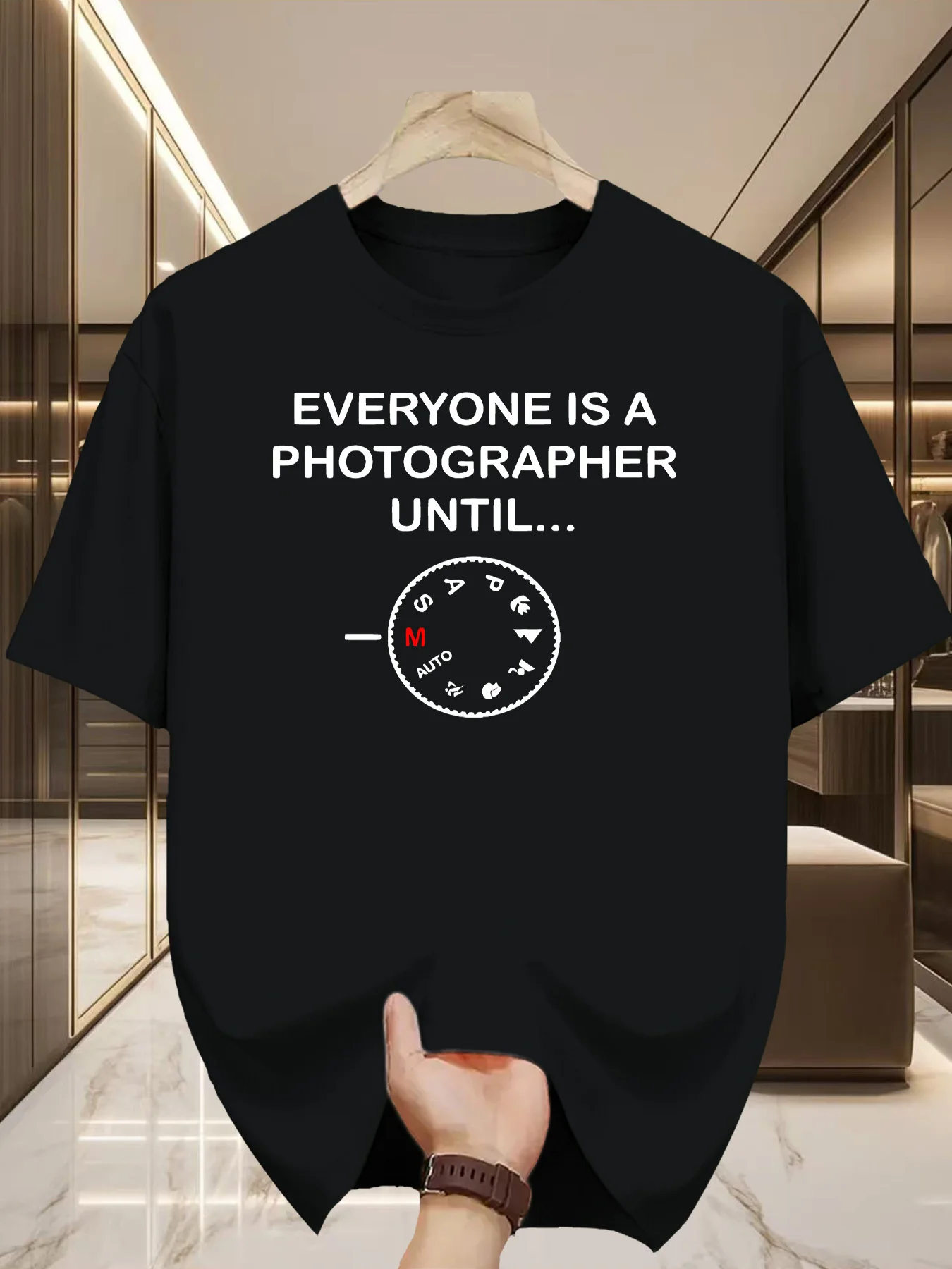 Men'S Funny T Shirt Everyone Is A Photographer Until... Photography Enthusiast Unisex Women Tee Casual Cotton O-Neck Meme Tops