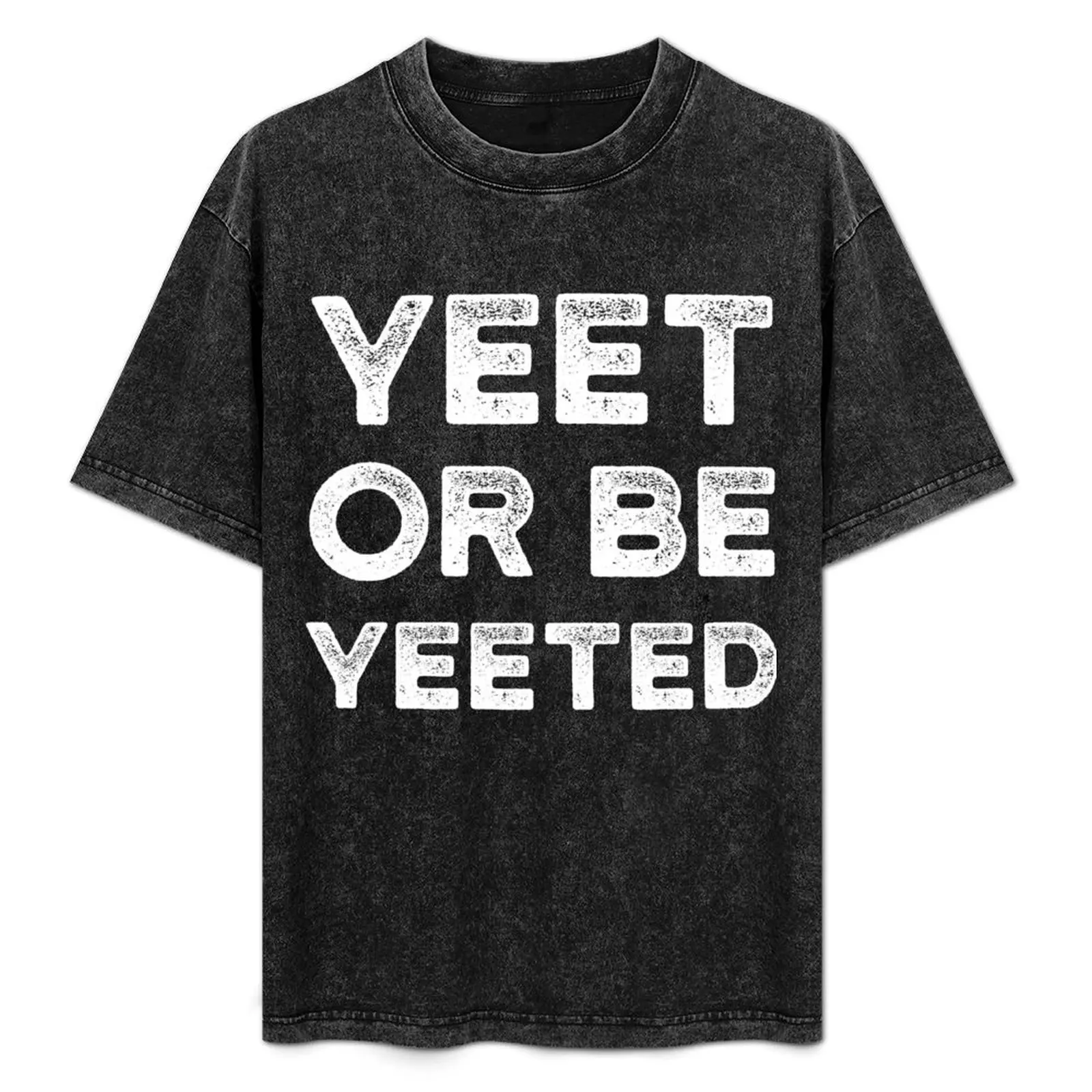 

Yeet or Be Yeet Shirt Dank Meme T-Shirt Trendy Casual Short Sleeve Shirt