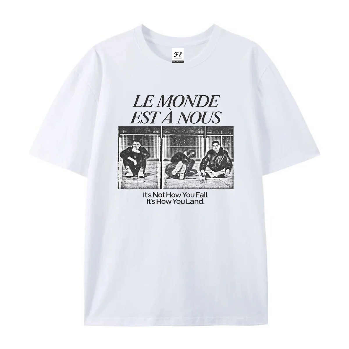 Le Monde Est À Nous Vintage Photo Graphic T-Shirt It's Not How You Fall It's How You Land Quote Tee French Slogan Unisex Shirts