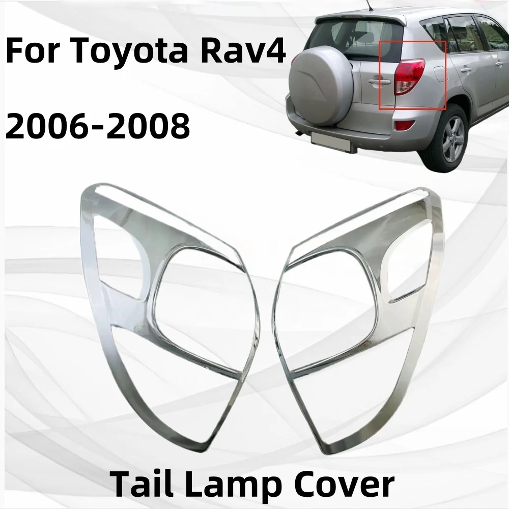 

2pcs/set Cars Accessories 100% New Chrome Tail Lamp Cover For Toyota Rav4 2006 2007 2008 Hight-quality Car Exterior Chrome