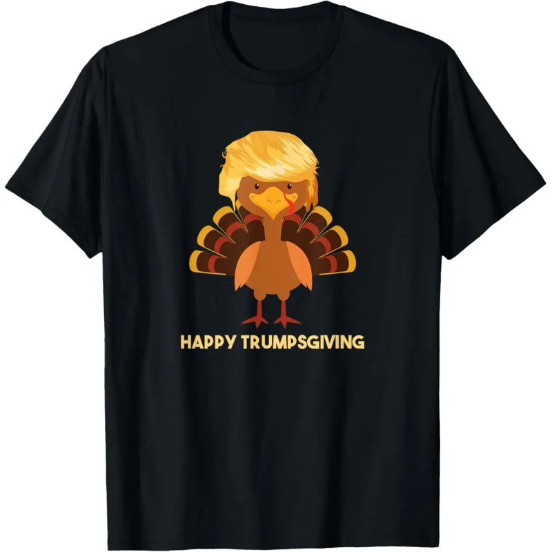 

Happy Trumpsgiving T Shirt Funny Trump Thanksgiving Tee Loose men's and women's clothing