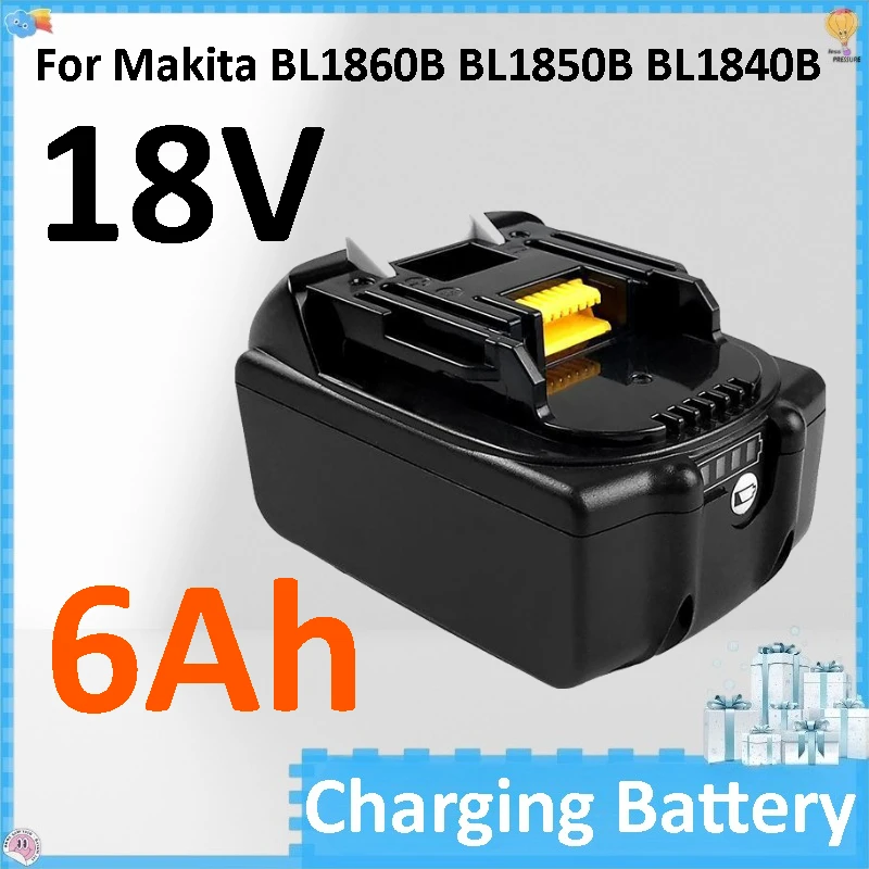 18V 6Ah Lithium-ion Rechargeable Battery High Capacity Long Lasting Compatible for Makita BL1860B BL1850 BL1840