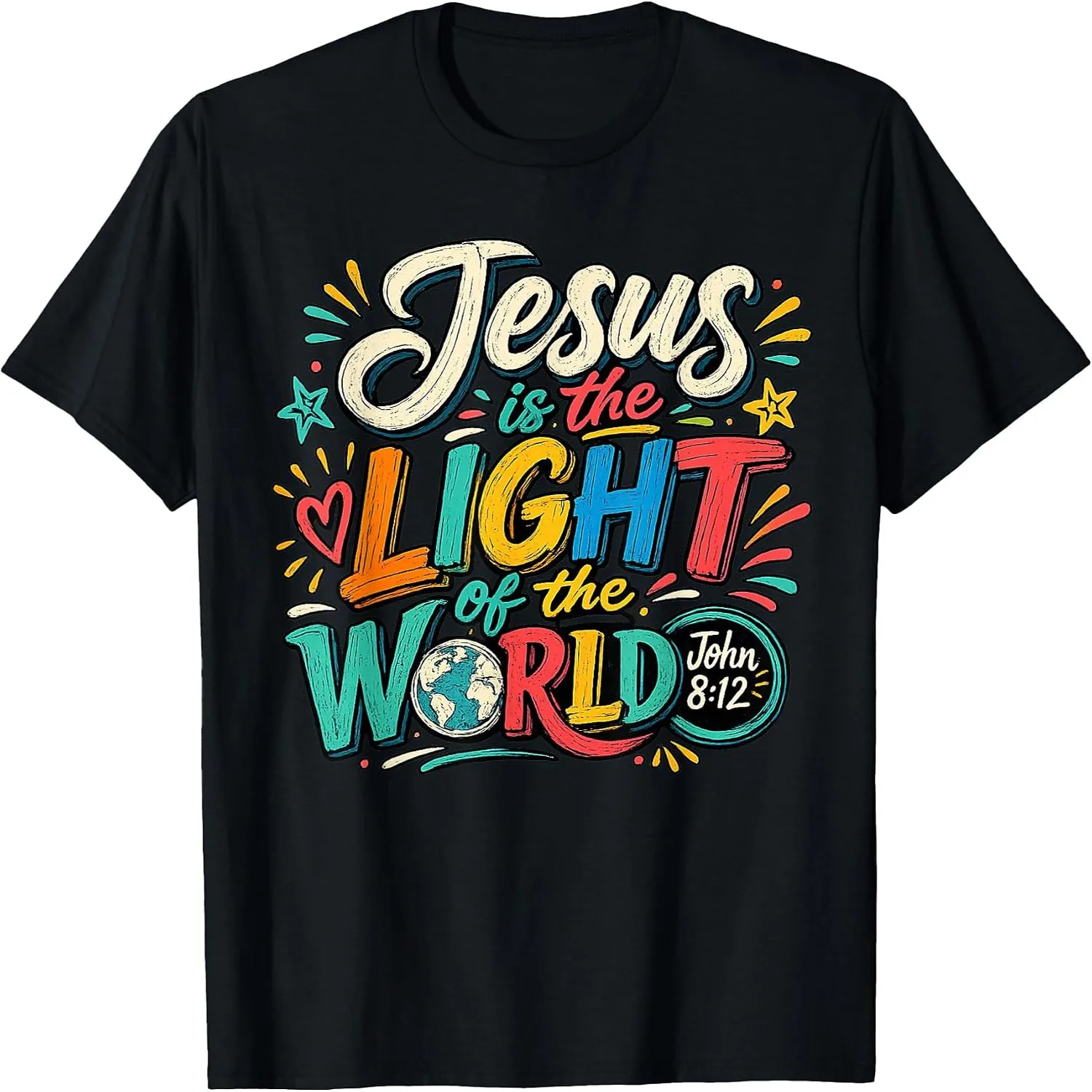 Jesus is The Light of The World John 8_12 T-Shirt