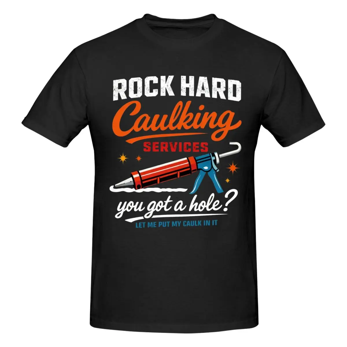 Men Rock Hard Caulking Service Funny Joke 2026 T Shirt Vintage Cotton Crewneck Tshirt Men